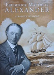 Frederick Matthias Alexander - A Family History