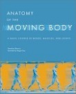 Anatomy of the Moving Body