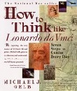 How to Think Like Leonardo Da Vinci